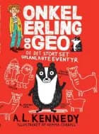 Onkel Erling og Geo og det stort set uplanlagte eventyr af A.L. Kennedy