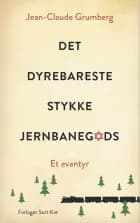 Det dyrebareste stykke jernbanegods af Jean Claude Grumberg
