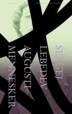 Augustmennesker af Sergej Lebedev