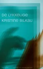 De lykkelige af Kristine Bilkau