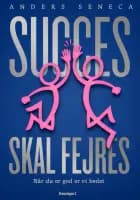 Succes skal fejres af Anders Seneca