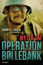 Myten om Operation Bøllebank af Johnny C. Jensen og Kasper Søegaard