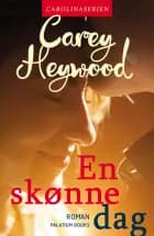 En skønne dag af Carey Heywood