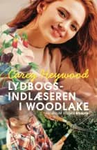 Lydbogsindlæseren i Woodlake af Carey Heywood