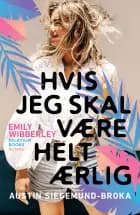 Hvis jeg skal være helt ærlig af Emily Wibberley og Austin Siegemund-Broka