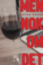 Men nok om det af Sanne Udsen