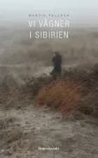 Vi vågner i Sibirien af Martin Paludan