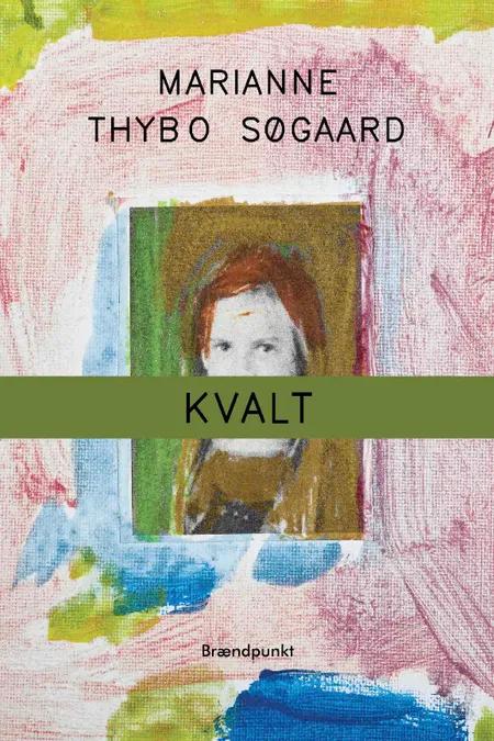 KVALT af Marianne Thybo Søgaard