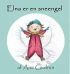 Elna er en sneengel af Ane Gudrun