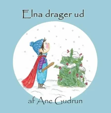 Elna drager ud af Ane Gudrun