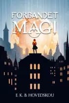 Forbandet magi af Ea Kirstine Bork Hovedskou