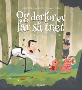 Og derfor er far så træt - Nogle værre sukkergrise af Kristoffer Jacob Andersen