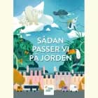 Sådan passer vi på Jorden af Sophie de Mullenheim, Christelle Valat og Natacha Godeau