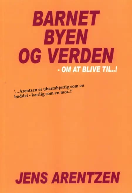Barnet, Byen og Verden af Jens Arentzen