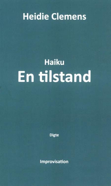 Haiku - En tilstand af Heidie Clemens