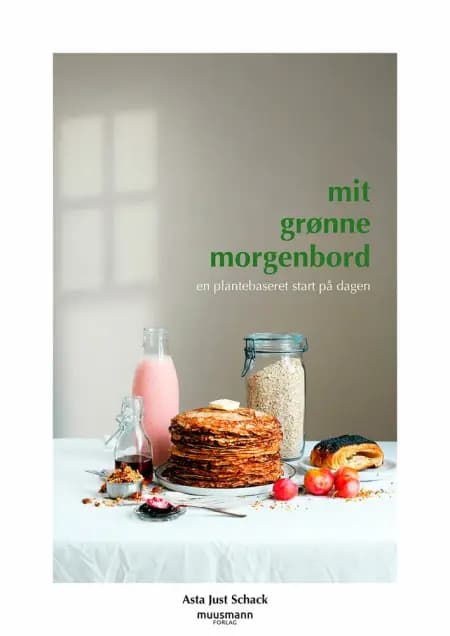 Mit grønne morgenbord af Asta Just Schack
