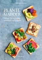 Plantemadder af Asta Just Schack