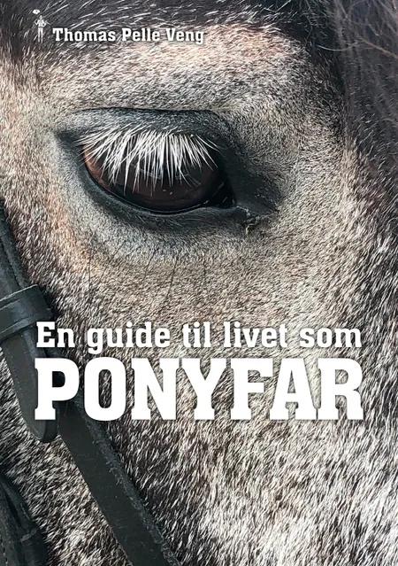 En guide til livet som PONYFAR af Thomas Pelle Veng