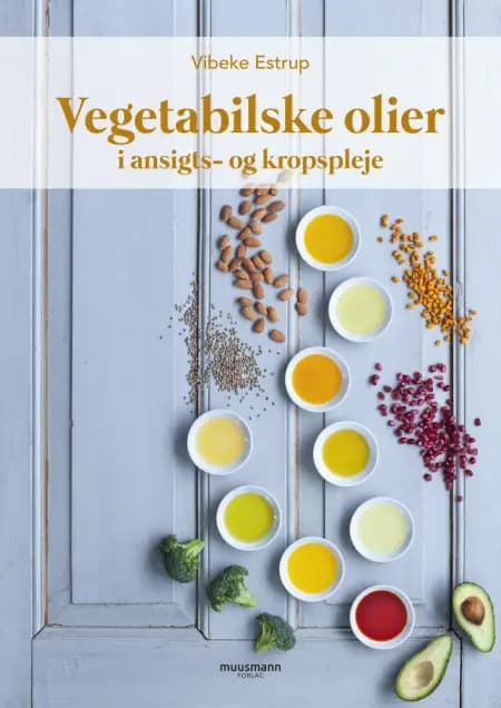 Vegetabilske olier af Vibeke Estrup