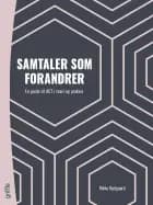 Samtaler som forandrer af Rikke Kjelgaard