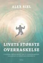 Livets største overraskelse af Alex Riel
