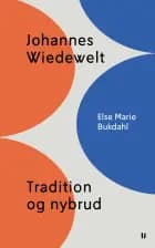 Johannes Wiedewelt - Tradition og nybrud af Else Marie Bukdahl