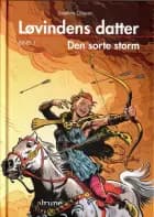 Løvindens datter, bind 1. Den sorte storm lydbog af Josefine Ottesen