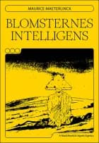 Blomsternes intelligens af Maurice Maeterlinck