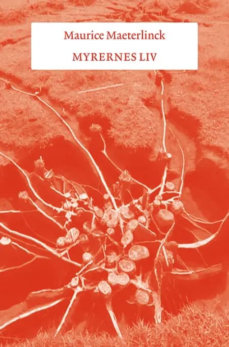 Myrernes liv af Maurice Maeterlinck