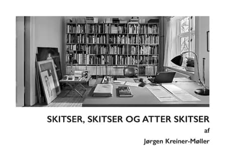Skitser, skitser og atter skitser af Jørgen Kreiner-Møller