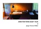 Arkitektens eget hus af Jørgen Kreiner-Møller