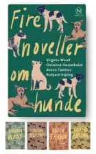 Gaveæske med fire noveller om hunde af Christina Hesselholdt, Virginia Woolf og Anton Tjekhov