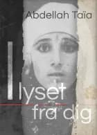 I lyset fra dig af Abdellah Taïa