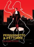 Klassefesten af Alessandro Perissinotto og Piero d'Ettorre