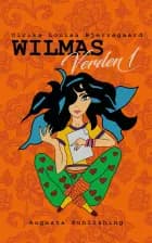 Wilmas Verden af Ulrika Louisa Bjerregaard