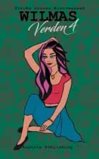 Wilmas Verden 4 af Ulrika Louisa Bjerregaard
