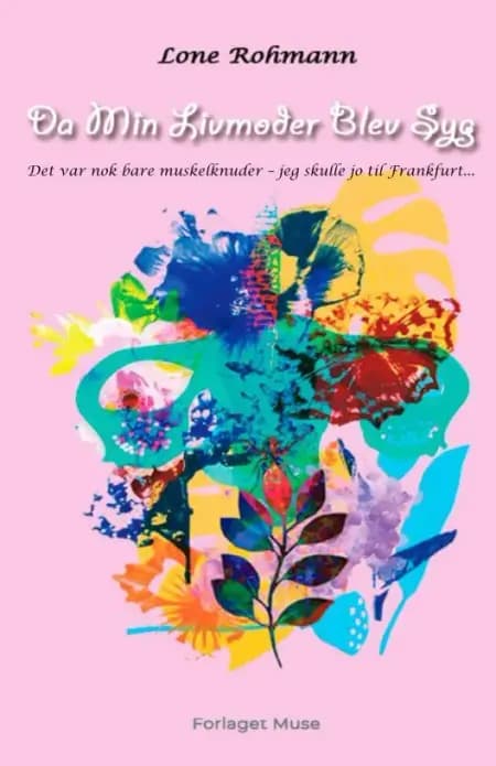 Da Min Livmoder Blev Syg af Lone Rohmann