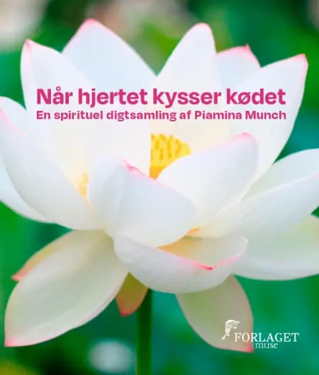 Når Hjertet Kysser Kødet af Piamina Munch