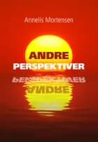 Andre perspektiver af Annelis Mortensen