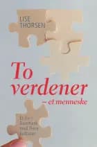 To verdener - et menneske af Lise Thorsen