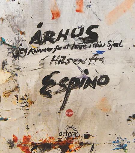 Århus - jeg kommer for at leve i din sjæl af Efraim Espino