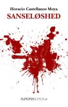 Sanseløshed af Horacio Castellanos Moya
