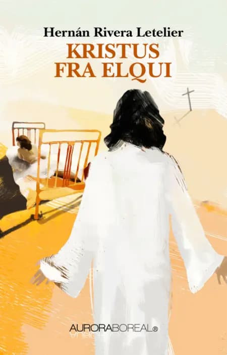 Kristus fra Elqui af Hernán Rivera Letelier