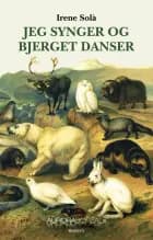 Jeg synger og bjerget danser af Irene Solà