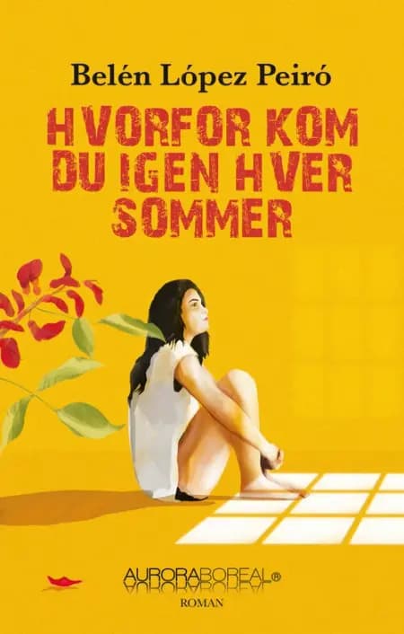 Hvorfor kom du igen hver sommer af Belén López Peiró