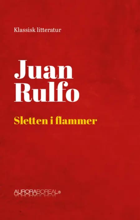 Sletten i flammer af Juan Rulfo