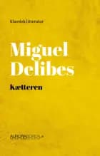 Kætteren af Miguel Delibes