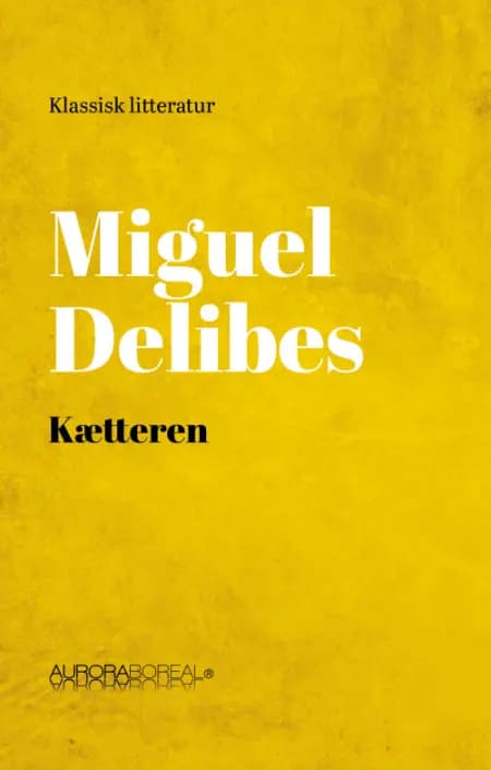Kætteren af Miguel Delibes