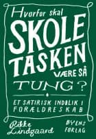 Hvorfor skal skoletasken være så tung? af Rikke Lindgaard