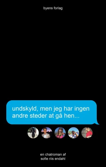 Undskyld, men jeg har ingen andre steder at gå hen af Sofie Riis Endahl